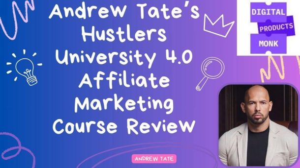 Andrew Tate’s Hustlers University 4.0 Affiliate Marketing Course Review