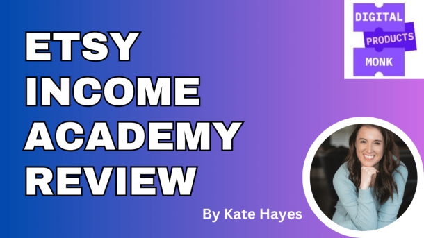 Etsy income Academy review
